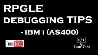 RPGLE Debugging Tips & Tricks