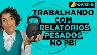 A Solução Para Relatórios Pesados no Power BI | Tabela fato e dimensão
