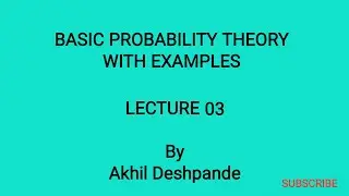 Lecture 03 | Basic Probability Theory with Examples