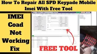 How To Repair All SPD Keypade Mobile Imei With Free Tool | IMEI Coad Not Working Fix