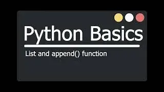 Python Basics - List and append() function
