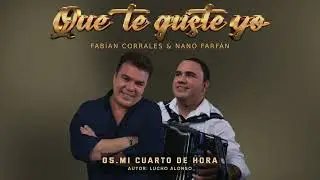 MI CUARTO DE HORA: lucho alonso - FABIAN CORRALES- NANO FARFAN