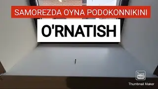 SAMOREZDA PODOKONNIK O'RNATAMIZ