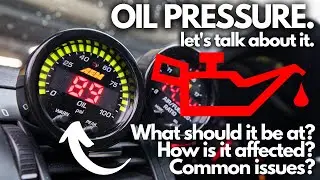 Oil Pressure - Everything you need to know.
