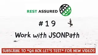 Part 19 - Rest Assured - JSONPath - JSON,JSONPATH & FROM METHODS,INLINE JSONPath assertion,Notations