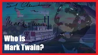Samuel Clemens: The Man Behind Mark Twain