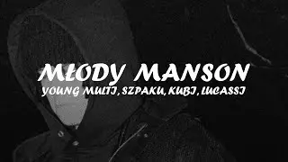 YOUNG MULTI ft. Szpaku, Kubi Producent, Lucassi - Młody Manson (Tekst/Karaoke)