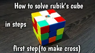 How to solve 3x3 rubik's cube easiest way in steps(cross)