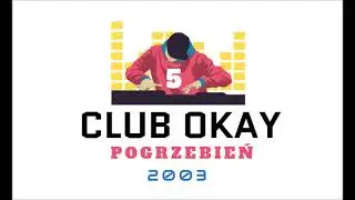 Party 5 Klub Okay Pogrzebień 2003-05-VanessaFM - DJ Truskawa,Gruca,Clavish,Drive,Direct,MaDDoG...
