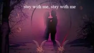 Stay with me