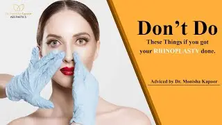 Don't Do These Things | Get Best Result of Nose Job | Rhinoplasty Post Surgery Care