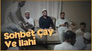 Sohbet Çay Ve İlahi -  Tövbe Eyle Allah'a