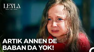 Küçük Bedenin Nasıl Kaldıracak Bunca Acıyı? - Leyla: Hayat…Aşk…Adalet 1. Bölüm