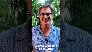 Allowing Yourself To Change - Part 1