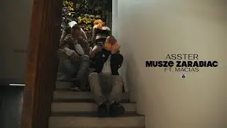 asster - MUSZĘ ZARABIAĆ feat. MACIAS (🎥: AKTV13)