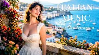 Italian Vibes & Mediterranean Dream Music | 2+ Hours Relaxing Amalfi Coast & Lake Como Scenery