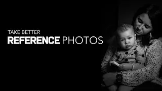 Take Better Reference Photos