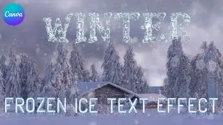 How to Create Frozen Ice Text Effect in Canva | Winter Text Effect Tutorial