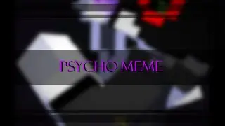 Psycho Meme (15+)│ Minecraft Animation│(ft.Saru)