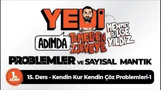 1. Adım 15. Ders Kendin Kur Kendin Çöz Problemleri 1 - Mehmet Bilge YILDIZ