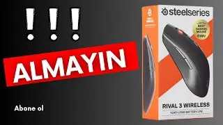 BU MOUSE’U ALMAYIN! SteelSeries Rival 3 Wireless Uzun Kullanıcı Deneyimleri