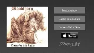 Bloodthorn - The Brighter The Light, The Darker The Shadow