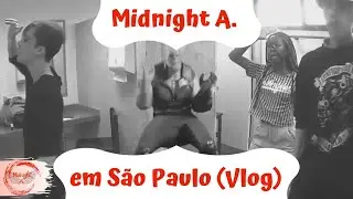 VLOG - Midnight em SP [Midnight A.]