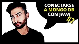 Conectándose a una BASE MONGO🍃 con JAVA ☕ ▶ PARTE 2/2