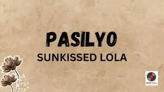 Pasilyo - Sunkissed Lola (Lyrics)
