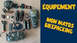 Equipement | Mon matériel de Bikepacking