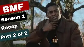 BMF Season 1 Recap (Part 2 of 2)