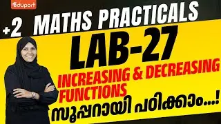 Plus Two Maths Practicals |  Lab 27 - Increasing & Decreasing Functions | Eduport