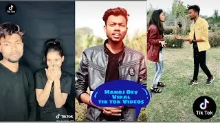 Manoj Dey Viral tik tok Videos || Manoj Dey tik tok Videos