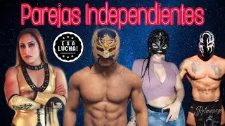 Novios luchadores Independientes ~ Esa Lucha