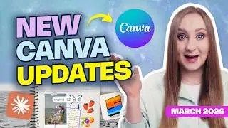 NEW Canva Features You HAVE TO know about! (March Updates 2026)