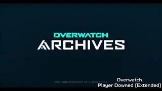 Overwatch - Player Downed (Music Extended)