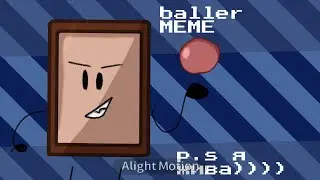 Baller MEME || Object show || обджект шоу Ч.М.Д