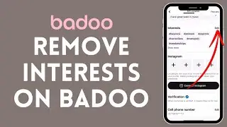 How to Remove Interests on Badoo 2024?