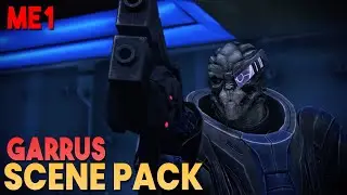 Garrus Scene Pack || Mass Effect 1 (1080p, 60FPS)
