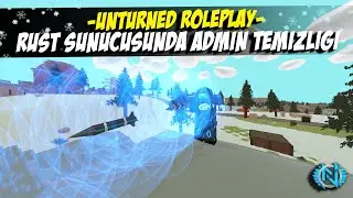 UNTURNED RUST SUNUCUMUZDA EFSANE TEMİZLİK (SÜPER ADMİN SİLAHLARI) ! UNTURNED RUST