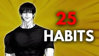 Copy these 25 Habits to absolutely dominate in Life