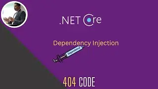 ASP.NET Core [P6] : Dependency Injection