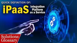iPaaS (Integration Platform as a Service) aka Cloud-Based Integration – Explained 