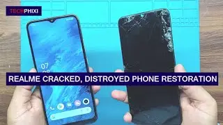 Realme Narzo 20 Cracked, Destroyed Phone Restoration