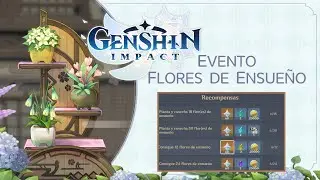 Cómo obtener TODAS las recompensas del evento Flores de ensueño [Guía] Genshin Impact