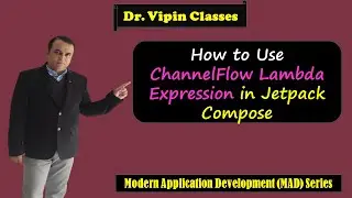Channel flow lambda expression in jetpack compose | Dr Vipin Classes