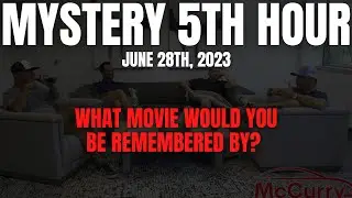 What Movie Would Your Loved Ones Watch to Remember You By? | The Mystery 5th Hour