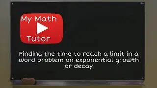 ALEKS | Finding the time to reach a limit in a word problem on exponential growth or decay