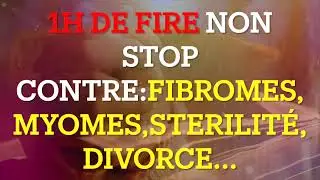 1H DE FIRE NON STOP CONTRE LES FIBROMES,LES MYOMES,LA STERILITÉ,CONTRE LE DIVORCE...