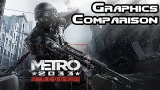 Metro 2033 Redux Vs Metro 2033 Graphical Comparison